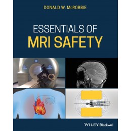 Essentials of MRI Safety