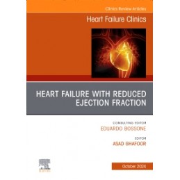 Heart Failure with reduced Ejection Fraction, An issue of Heart Failure Clinics