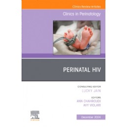 Perinatal HIV, An Issue of Clinics in Perinatology