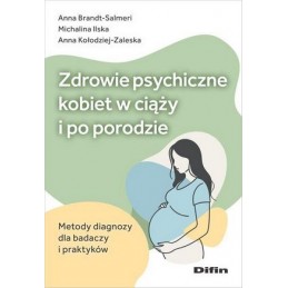 Zdrowie psychiczne kobiet w ciąży i po porodzie