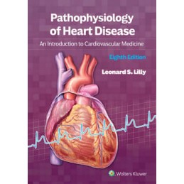 Pathophysiology of Heart Disease: An Introduction to Cardiovascular Medicine