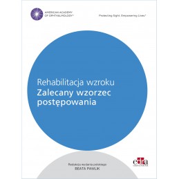 Rehabilitacja wzroku. Zalecany wzorzec postępowania.