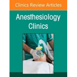 Gender, Racial and Socioeconomic Issues in Perioperative Medicine, An issue of Anethesiology Clinics