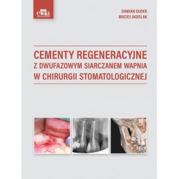 Cementy regeneracyjne z dwufazowym siarczanem wapnia w chirurgii stomatologicznej