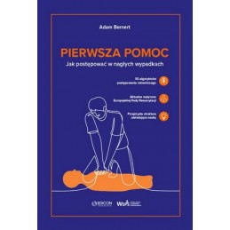 Pierwsza pomoc. Jak postępować w nagłych wypadkach.