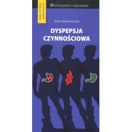 Dyspepsja czynnościowa - ważne pytania i odpowiedzi