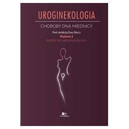 Uroginekologia. Choroby dna...