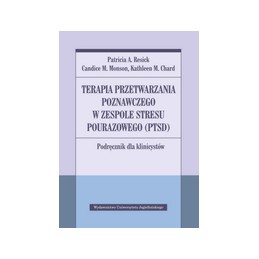 Terapia przetwarzania poznawczego w zespole stresu pourazowego (PTSD)