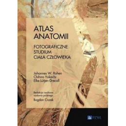 Atlas anatomii. Fotograficzne studium ciała człowieka. Atlas anatomii. Fotograficzne studium ciała człowieka.