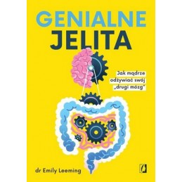 Genialne jelita. Jak mądrze...
