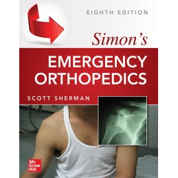 Simon's Emergency Orthopedics, 8th edition Simon's Emergency Orthopedics, 8th edition