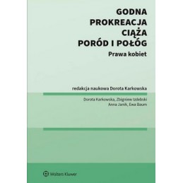 Godna prokreacja. Ciąża,...