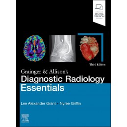 Grainger & Allison's Diagnostic Radiology Essentials Grainger & Allison's Diagnostic Radiology Essentials