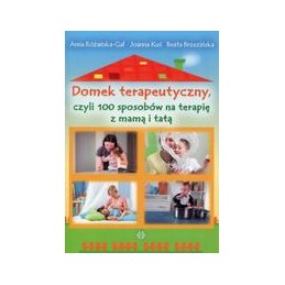 Domek terapeutyczny, czyli...