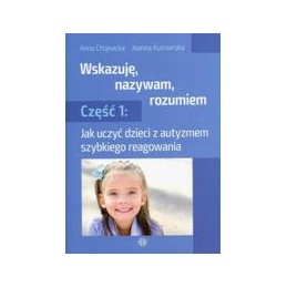 Wskazuję, nazywam, rozumiem...