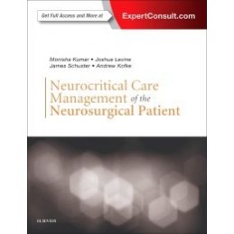 Neurocritical Care Management of the Neurosurgical Patient Neurocritical Care Management of the Neurosurgical Patient