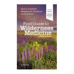 Field Guide to Wilderness Medicine Field Guide to Wilderness Medicine