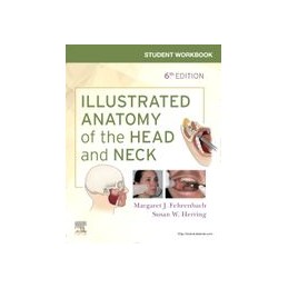 Student Workbook for Illustrated Anatomy of the Head and Neck Student Workbook for Illustrated Anatomy of the Head and Neck