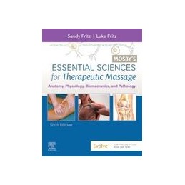Mosby's Essential Sciences for Therapeutic Massage Mosby's Essential Sciences for Therapeutic Massage
