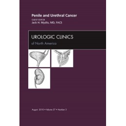 Penile and Urethral Cancer, An Issue of Urologic Clinics