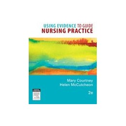 Using Evidence to Guide Nursing Practice Using Evidence to Guide Nursing Practice