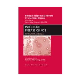 Biologic Response Modifiers in Infectious Diseases, An Issue of Infectious Disease Clinics