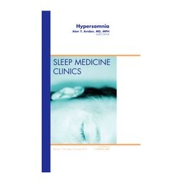 Hypersomnia, An Issue of Sleep Medicine Clinics