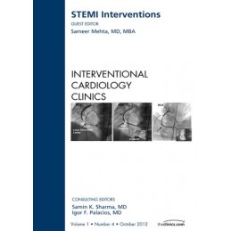 STEMI Interventions, An issue of Interventional Cardiology Clinics