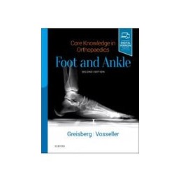 Core Knowledge in Orthopaedics: Foot and Ankle Core Knowledge in Orthopaedics: Foot and Ankle