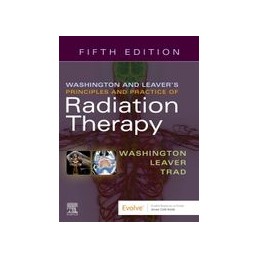 Washington & Leaver's Principles and Practice of Radiation Therapy Washington & Leaver's Principles and Practice of Radiation Therapy