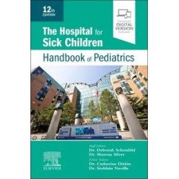The Hospital for Sick Children Handbook of Pediatrics The Hospital for Sick Children Handbook of Pediatrics