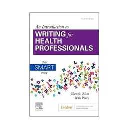 An Introduction to Writing for Health Professionals: The SMART Way An Introduction to Writing for Health Professionals: The SMART Way