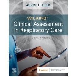 Wilkins' Clinical Assessment in Respiratory Care