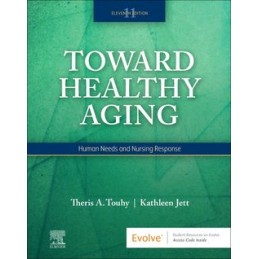 Toward Healthy Aging Toward Healthy Aging