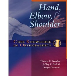 Core Knowledge in Orthopaedics: Hand, Elbow, and Shoulder