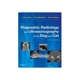 Diagnostic Radiology and Ultrasonography of the Dog and Cat Diagnostic Radiology and Ultrasonography of the Dog and Cat