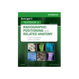 Workbook for Textbook of Radiographic Positioning and Related Anatomy Workbook for Textbook of Radiographic Positioning and Related Anatomy