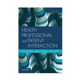 Health Professional and Patient Interaction Health Professional and Patient Interaction