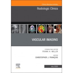 Vascular Imaging, An Issue of Radiologic Clinics of North America