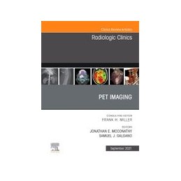 PET Imaging, An Issue of Radiologic Clinics of North America PET Imaging, An Issue of Radiologic Clinics of North America