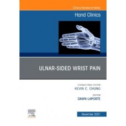 Ulnar-sided Wrist Pain, An Issue of Hand Clinics