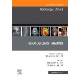 Hepatobiliary Imaging, An Issue of Radiologic Clinics of North America