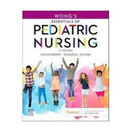 Wong's Essentials of Pediatric Nursing Wong's Essentials of Pediatric Nursing