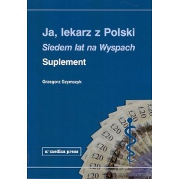 Ja, lekarz z Polski. Siedem...