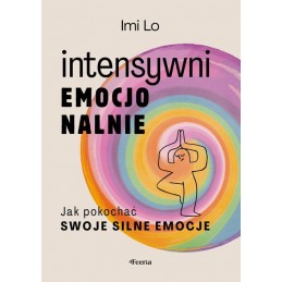 Intensywni emocjonalnie.