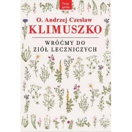 Wróćmy do ziół leczniczych Wróćmy do ziół leczniczych