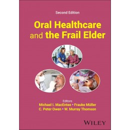 Oral Healthcare and the Frail Elder, 2nd Edition