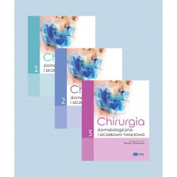 Chirurgia stomatologiczna i szczękowo-twarzowa. Tom 1-3. Chirurgia stomatologiczna i szczękowo-twarzowa. Tom 1-3.