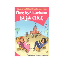 Chcę być kochana tak jak CHCĘ