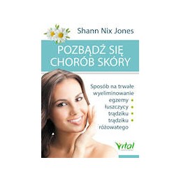 Pozbądź się chorób skóry